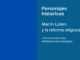 Martín Lutero y la reforma religiosa