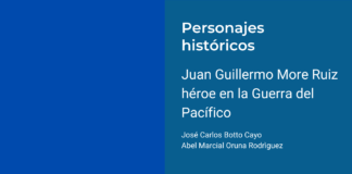 Juan Guillermo More Ruiz héroe en la Guerra del Pacífico