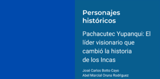 Pachacutec Yupanqui: El líder visionario que cambió la historia de los Incas