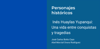 Inés Huaylas Yupanqui: Una vida entre conquistas y tragedias