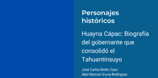 Huayna Cápac: Biografía del gobernante que consolidó el Tahuantinsuyo