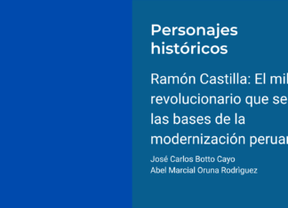 Ramón Castilla: El militar revolucionario que sentó las bases de la modernización peruana