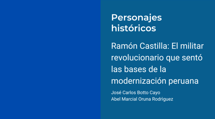Ramón Castilla: El militar revolucionario que sentó las bases de la modernización peruana
