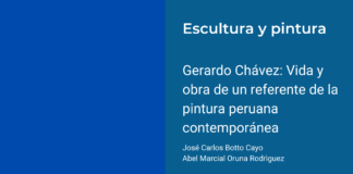 Gerardo Chávez: Vida y obra de un referente de la pintura peruana contemporánea