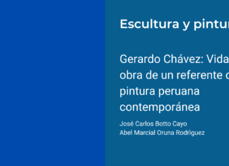 Gerardo Chávez: Vida y obra de un referente de la pintura peruana contemporánea