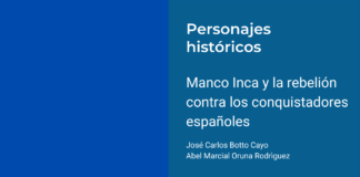 Manco Inca y la rebelión contra los conquistadores españoles