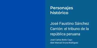 José Faustino Sánchez Carrión: el tribuno de la república peruana