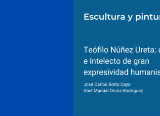 Teófilo Núñez Ureta: arte e intelecto de gran expresividad humanista