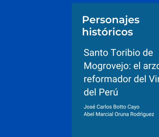 Santo Toribio de Mogrovejo: el arzobispo reformador del Virreinato del Perú