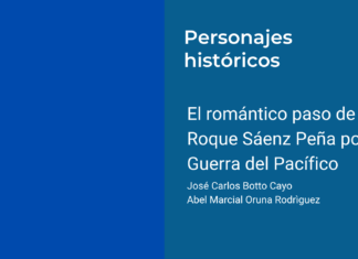 El romántico paso de Roque Sáenz Peña por la Guerra del Pacífico
