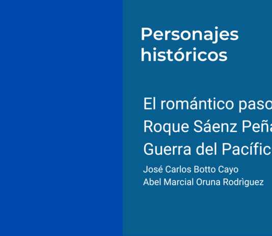 El romántico paso de Roque Sáenz Peña por la Guerra del Pacífico