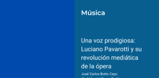 Una voz prodigiosa: Luciano Pavarotti y su revolución mediática de la ópera