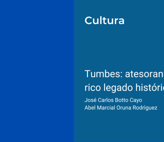 Tumbes: atesorando un rico legado histórico