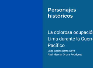 La dolorosa ocupación de Lima durante la Guerra del Pacífico