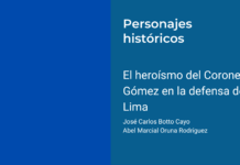 El heroísmo del Coronel Gómez en la defensa de Lima