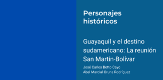Guayaquil y el destino sudamericano: La reunión San Martín-Bolívar