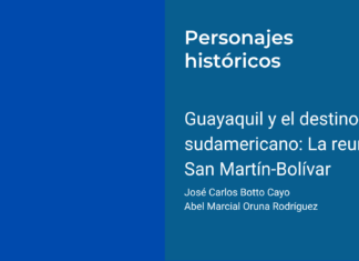Guayaquil y el destino sudamericano: La reunión San Martín-Bolívar