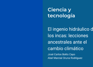 El ingenio hidráulico de los incas: lecciones ancestrales ante el cambio climático