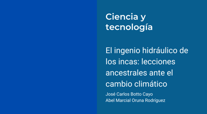 El ingenio hidráulico de los incas: lecciones ancestrales ante el cambio climático