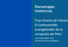 Fray Vicente de Valverde: El controvertido evangelizador de la conquista del Perú