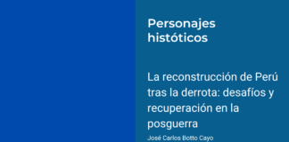 La reconstrucción de Perú tras la derrota: desafíos y recuperación en la posguerra