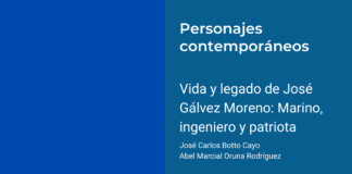 Vida y legado de José Gálvez Moreno: Marino, ingeniero y patriota