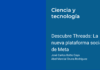 Descubre Threads: La nueva plataforma social de Meta