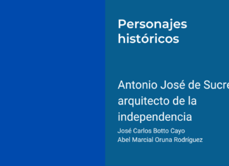 Antonio José de Sucre: El arquitecto de la independencia