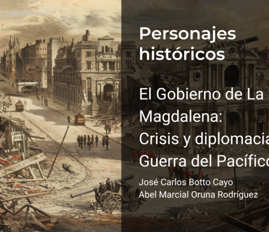 El Gobierno de La Magdalena: Crisis y diplomacia en la Guerra del Pacífico