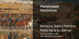 Barranca, Supe y Pativilca: Rutas hacia la Libertad