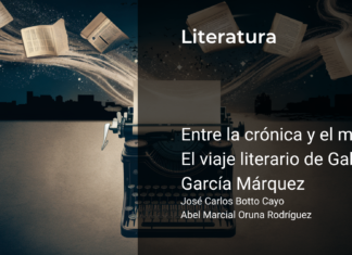 Entre la crónica y el mito: El viaje literario de Gabriel García Márquez