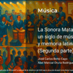 La Sonora Matancera: un siglo de música, voces y memoria latina (Segunda parte)
