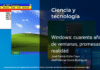 Windows: cuarenta años de ventanas, promesas y realidad