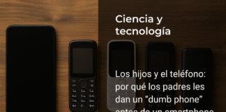 Los hijos y el teléfono: por qué los padres les dan un “dumb phone” antes de un smartphone