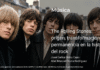 The Rolling Stones: origen, transformación y permanencia en la historia del rock
