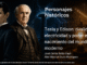 Tesla y Edison: rivalidad, electricidad y poder en el nacimiento del mundo moderno