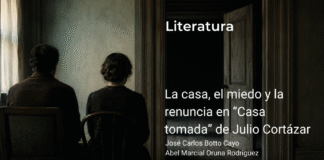 La casa, el miedo y la renuncia en “Casa tomada” de Julio Cortázar