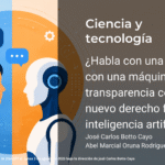 ¿Habla con una persona o con una máquina? La transparencia como nuevo derecho frente a la inteligencia artificial
